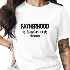 Comfort Colors® Fatherhood is Kingdom Work T-Shirt, Christian Dad Gift, Proverbs 22:6 Scripture Tee, Faith Apparel, Gift for Him, Father's
