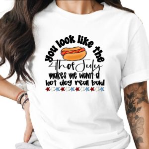 Funny 4th of July Hot Dog T-Shirt | Patriotic Summer Tee with Meme Quote | Independence Day BBQ Party Gift Shirt | Humorous Foodie Top