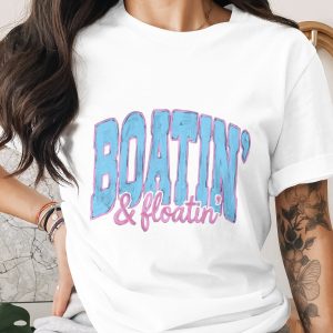 Boatin' & Floatin' T-Shirt, Lake Life Vacation Tee, Boat Lover Gift, Summer Beach Trip Shirt for Her, Coastal Retro Style