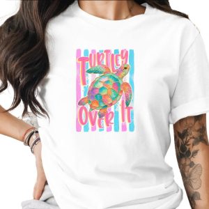 Comfort Colors ® Turtley Over It Sea Turtle T-Shirt, Funny Beach Vibe Tee, Sarcastic Ocean Lover Top, Colorful Summer Vacation Gift