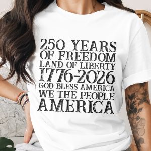 America 250 Years of Freedom T-Shirt - Patriotic Design