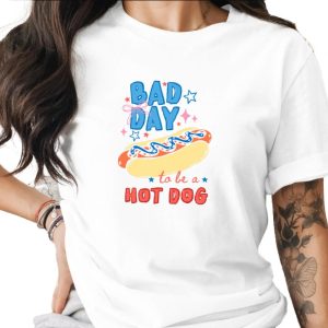Bad Day To Be A Hot Dog Funny Patriotic T-Shirt, 4th of July Summer BBQ Tee, Humorous Foodie Pun Shirt, Grill Master Gift