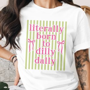 Born to Dilly Dally T-Shirt, Cute Coquette Aesthetic Bow Shirt, Whimsical Pink Text Top, Procrastinator Gift for Her, Lazy Day Tee, Girlcore