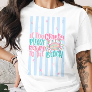 Comfort Colors®, If Too Crabby Please Return to the Beach T-Shirt, Funny Summer Vacation Crab Tee, Coastal Ocean Lover Gift