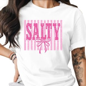 Salty T-Shirt, Pink Salty Tee with Faux Distressed Bow, Sassy Girly Graphic Top, Coquette Aesthetic Shirt, Cute Humorous Gift for Her