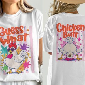 Funny Chicken Butt T-Shirt, Comfort Colors 1717®, Guess What Graphic Tee, Rooster Shirt, Front and Back Design, Farm Humor Gift