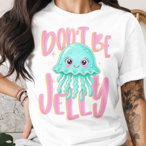 Don't Be Jelly T-Shirt, Cute Jellyfish Shirt, Kawaii Ocean Pun Tee, Faux Glitter Effect Sea Animal Top, Funny Beach Vibe Tee, Gift for Her