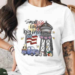 Small Town Big Freedom T-Shirt, Patriotic Americana Tee, 4th of July Celebration Shirt, Vintage Truck Country Lover Gift Idea
