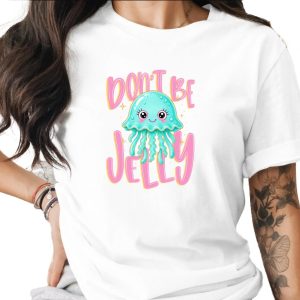 Don't Be Jelly T-Shirt, Cute Jellyfish Shirt, Kawaii Ocean Pun Tee, Faux Glitter Effect Sea Animal Top, Funny Beach Vibe Tee, Gift for Her