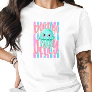 Comfort Colors ® Don't Be Jelly T-Shirt, Cute Kawaii Jellyfish Tee, Positive Vibes, Summer Ocean Lover Gift, Aesthetic Girl Shirt, Trendy