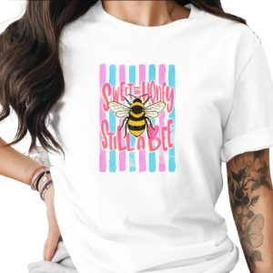 Comfort Colors ® Sweet as Honey Still a Bee T-Shirt, Bumblebee Lover Gift, Sassy Feminist Tee, Cute Insect Top, Positive Vibe Shirt