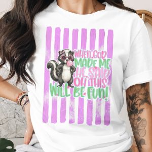 Comfort Colors® Funny Skunk T-Shirt, Sassy Bubblegum Skunk Tee, When God Made Me Oh This Will Be Fun Quote Shirt, Humorous Animal Lover Gift