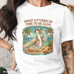 Funny Sarcastic Duck T-Shirt, Comfort Colors ® F*cked Up Time To Be Alive, Humorous Beach Vacation Tee, Retro Surfing Duck Gag Gift