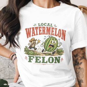 Local Watermelon Felon Funny T-Shirt | Sheriff Chasing Fruit Pun Tee | Vintage Style Western Humor Graphic Shirt | Quirky Summer Gift