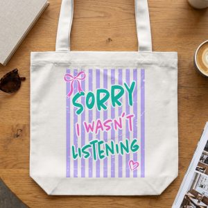 Sorry I Wasn't Listening Tote Bag, Funny Sarcastic Gen Z Quote | Retro 90s Aesthetic Shoulder Shopper