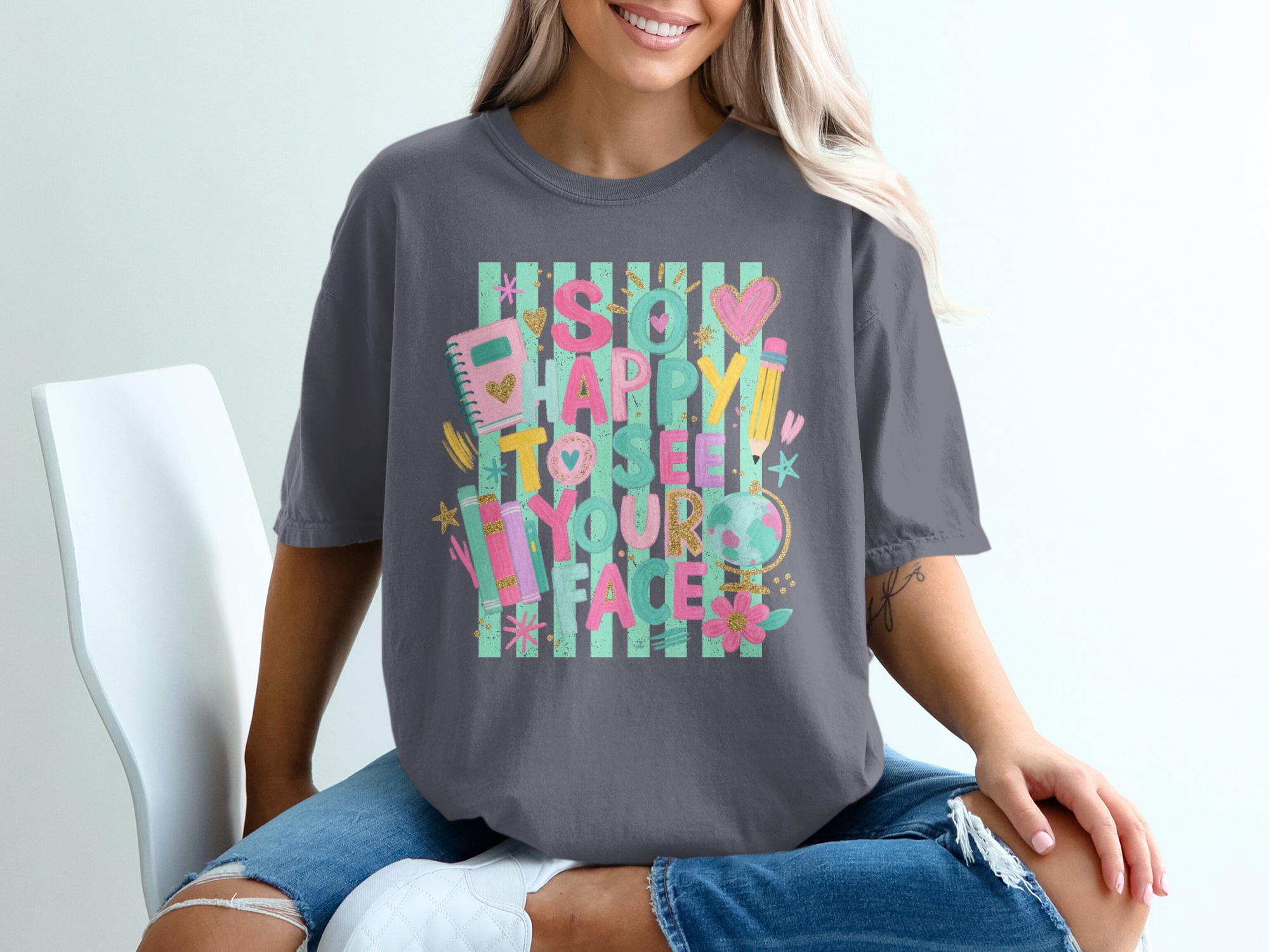 So Happy To See Your Face T-Shirt | Cheerful Teacher Shirt, Back To School Gift, Positive Educator Tee, Student Welcome - Image 2