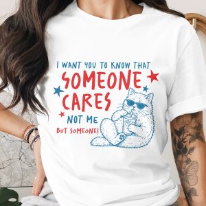 Sarcastic Cat T-Shirt, Funny Introvert 'Someone Cares Not Me' Tee, Witty Humorous Sunglasses Cat Lover Gift Shirt