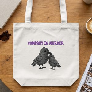 Company Is Murder Funny Crow Tote Bag, Introvert Gift Idea, Whimsical Raven Art, Dark Humor Shoulder Bag, Bookworm Gift