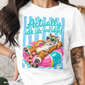 Funny Tiger T-Shirt IDGAF Graphic Tee, Chill Summer Vacation Loungewear, Sarcastic Anti-Social Quote Shirt, Cool Animal Lover Gift