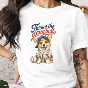 Corgi Baseball Fan T-Shirt - Funny Dog Lover Tee | Cute Pet Mom Gift | Throw the Dang Ball Puppy Shirt