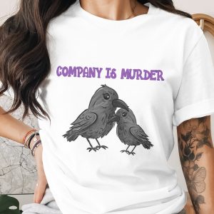 Funny Crow Company Is Murder T-Shirt, Introvert Gift, Dark Humor Raven Tee, Sarcastic Bird Lover Graphic Tee
