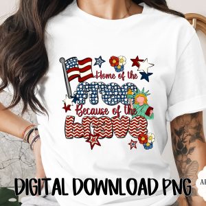 Home of the Free Because of the Brave Digital PNG 4th of July, Patriotic American Flag Clipart, Rustic Sublimation Design, Independence Day