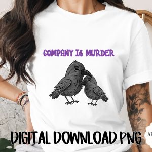 Funny Crow Murder Digital Download PNG for Shirts, Company Is Murder Crow Couple, Goth Lover Gift, Raven Lover Gift, Digital File