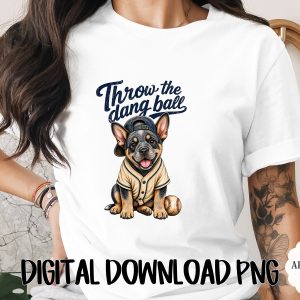 Throw the Dang Ball Dog Baseball PNG Digital Download for Sublimation, Cute Puppy Baseball Fan Pet Graphic Design File