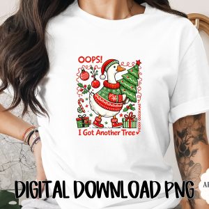 Funny Christmas Goose PNG Digital Download | Merry Goosemas Oops I Got Another Tree Clipart Sublimation Design