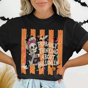 Probably Thinking About Halloween Skelly Girl Shirt, Spooky Messy Bun Skeleton Fall Tee, Cute Retro Halloween Lover T-Shirt