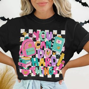 You Can Do Hard Things T-Shirt, Empowering Teacher Student Tee, Back to School Motivational Shirt, Positive Growth Mindset Gift