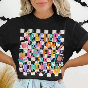 Teachers Run On Coffee Kindness Teacher Appreciation T-Shirt | Bright Back To School Educator Gift Tee | Cute Elementary School Shirt
