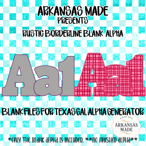 Blank Digital Fillable Alphas Texas Gal Alpha Generator Rustic Borderline Sublimation Font Craft Files DIY